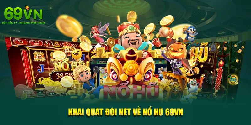 Nổ hũ 69VN có tỷ lệ thưởng lớn